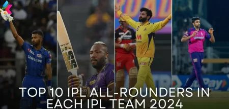 Top 10 IPL All-Rounders in Each IPL Team 2025